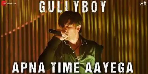 Apna Time Aayega Lyrics - Gully Boy