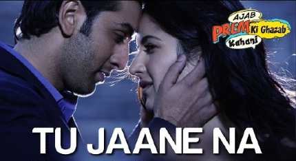 Tu Jaane Na Lyrics - Ajab Prem Ki Ghazab Kahani