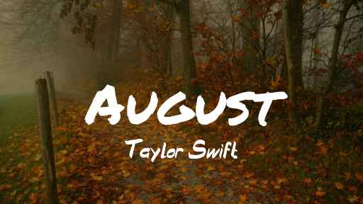 August Lyrics - Taylor Swift - Lyricsnary