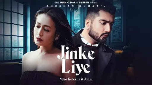 Jinke Liye Lyrics - Neha Kakkar - Jaani