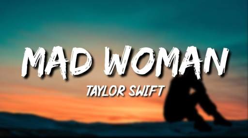 Mad Woman Song Lyrics