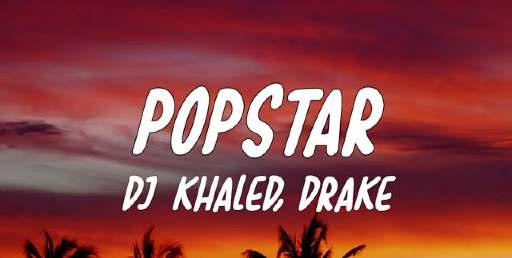 Popstar Lyrics - DJ Khaled - Drake