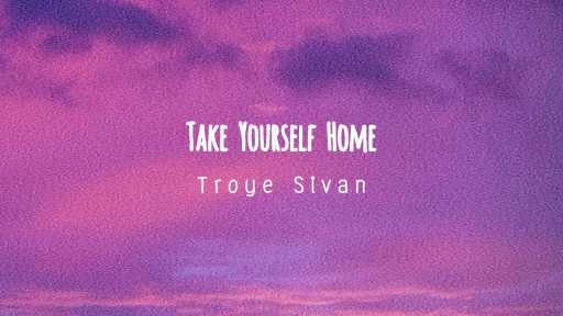Take-Yourself-Home-Song-Lyrics%2B.jpeg