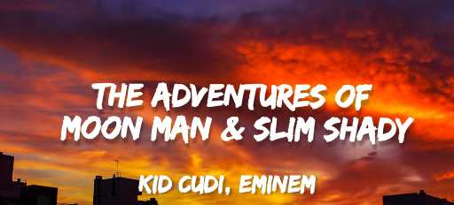 The Adventures of Moon Man & Slim Shady Lyrics – Eminem