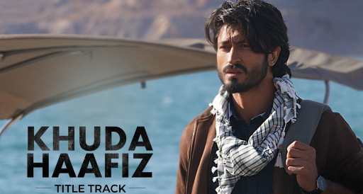 Khuda Haafiz Title Track Song Lyrics