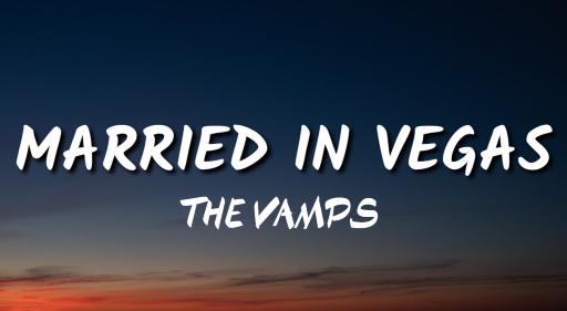 Married In Vegas Song Lyrics