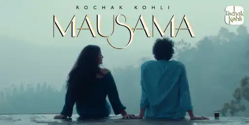 Mausama Lyrics - Rochak Kohli