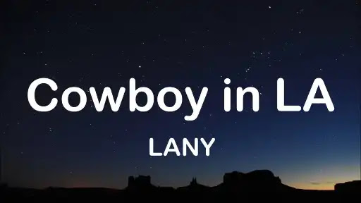 Cowboy in LA Song Lyrics2B