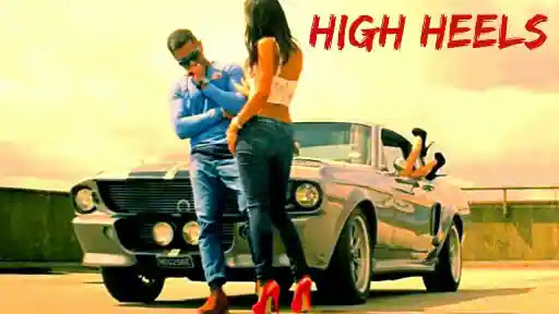 High Heels Lyrics – Jaz Dhami – Honey Singh