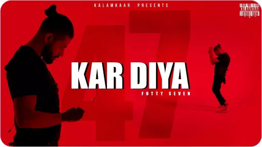 Kar Diya Lyrics - Fotty Seven