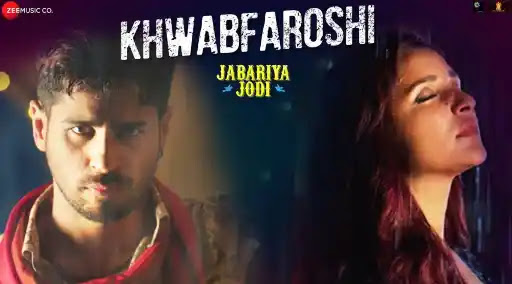 Khwabfaroshi Lyrics - Jabariya Jodi