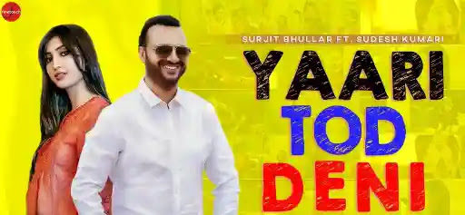 Yaari Tod Deni Lyrics - Surjit Bhullar - Sudesh Kumari