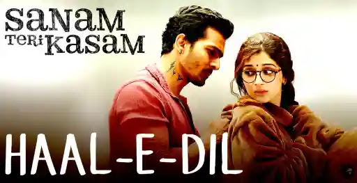 Haal-E-Dil Lyrics – Sanam Teri Kasam
