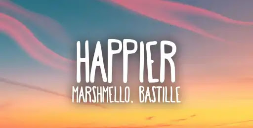 Happier Song Lyrics2B