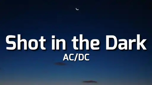 Shot In The Dark Lyrics - AC/DC
