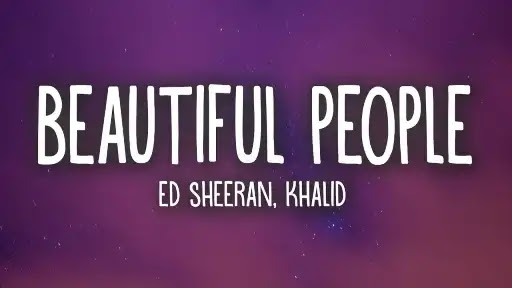 Beautiful People Song Lyrics2B