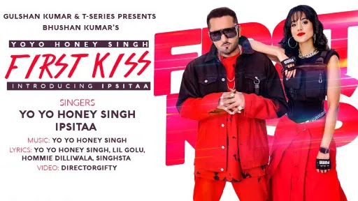 First Kiss Lyrics - Honey Singh - Ipsitaa