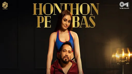 Honthon Pe Bas Song Lyrics