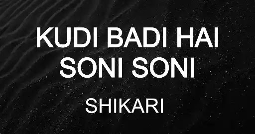 Kudi Badi Hai Soni Soni Lyrics - Sonu Nigam