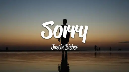 Sorry Lyrics – Justin Bieber