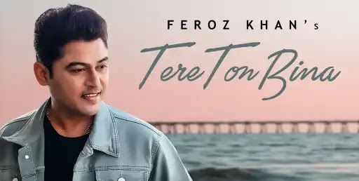 Tere Ton Bina Lyrics - Feroz Khan