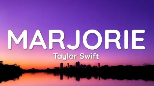 Marjorie Lyrics – Taylor Swift