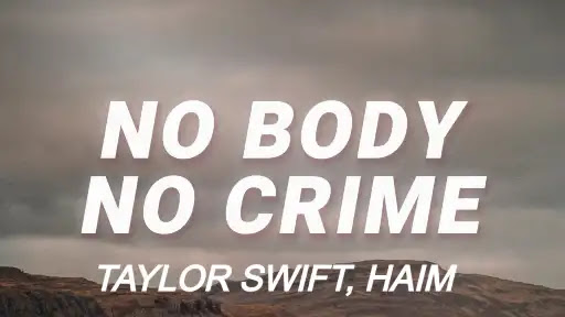 No Body No Crime Song Lyrics
