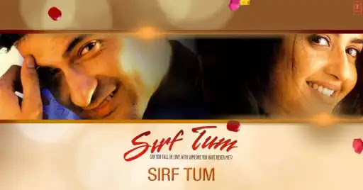 Sirf Tum Title Track Lyrics - Anuradha Paudwal