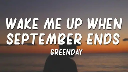 Wake-Me-Up-When-September-Ends-Song-Lyrics.jpeg