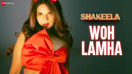 Woh Lamha Lyrics - Shakeela