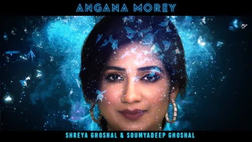 Angana Morey Lyrics - Shreya Ghoshal