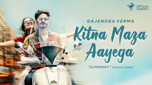 Kitna Maza Aayega Lyrics - Gajendra Verma