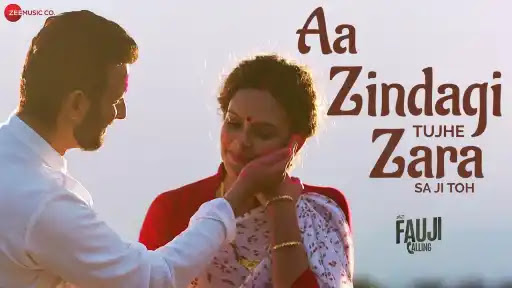 Aa Zindagi Tujhe Zara Lyrics - Mera Fauji Calling