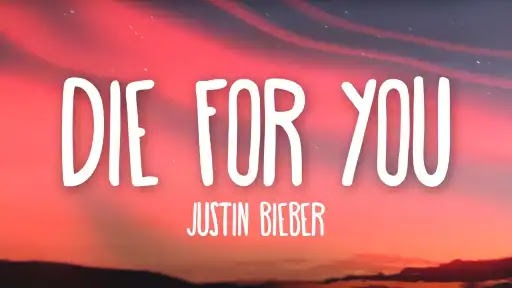 Die For You Lyrics - Justin Bieber - Dominic Fike