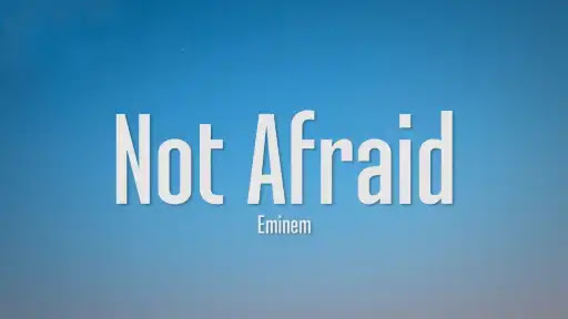 Not Afraid Lyrics - Eminem