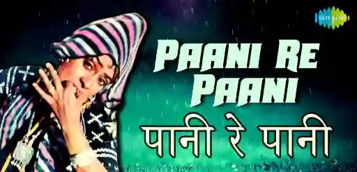Paani Re Paani Song Lyrics