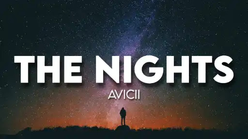 The Nights Lyrics – Avicii