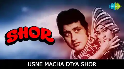 Usne Macha Diya Shor Lyrics - Shor