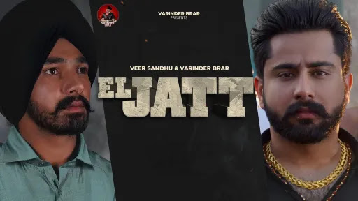 El Jatt Lyrics - Veer Sandhu - Varinder Brar