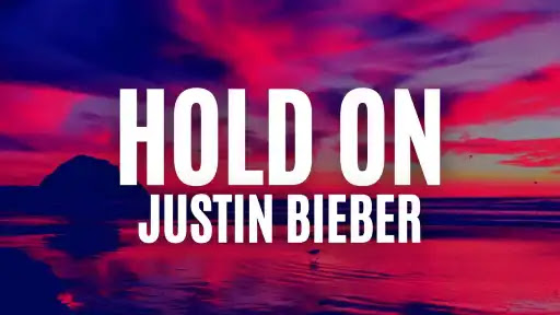 Hold On Lyrics - Justin Bieber