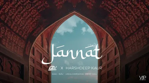 Jannat Lyrics – Ezu – Harshdeep Kaur