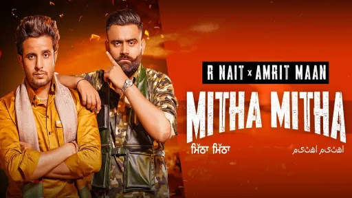 Mitha Mitha Lyrics - R Nait - Amrit Maan