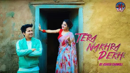 Tera Nakhra Dekhi Lyrics - Ashish Chamoli - Meena Rana
