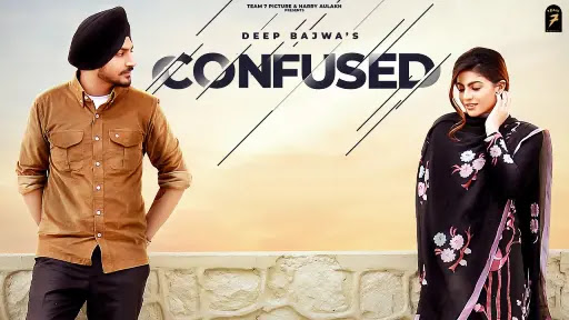 Confused Lyrics - Deep Bajwa