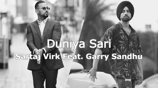 Duniya Sari Lyrics - Sartaj Virk - Garry Sandhu