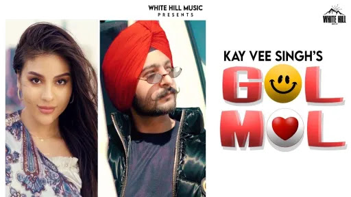 Gol Mol Lyrics - Kay Vee Singh