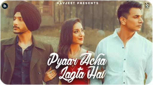 Pyar Acha Lagta Hai Song Lyrics