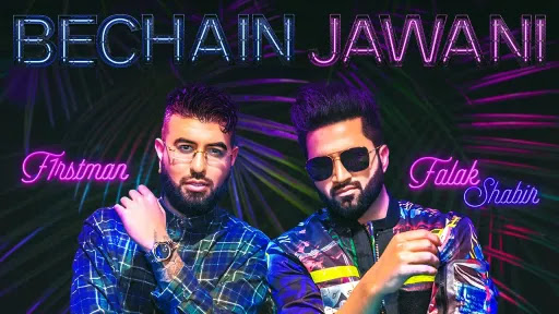 Bechain Jawani Lyrics - Falak Shabir - F1rstman