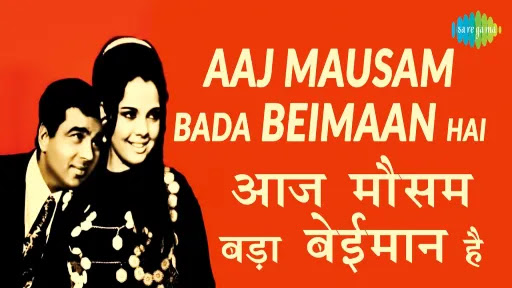 Aaj Mausam Bada Beimaan Hai Song Lyrics
