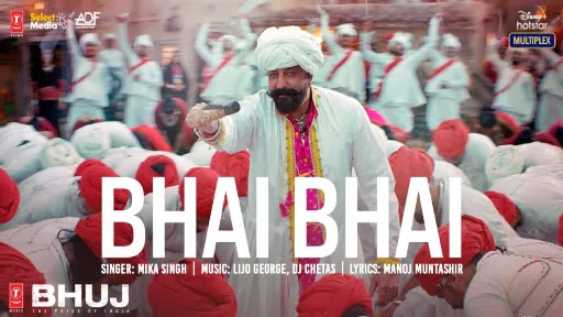 Bhai Bhai Lyrics - Bhuj : The Pride Of India